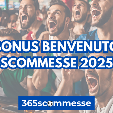 Bonus Benvenuto Scommesse 2025